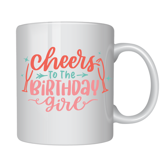 Mug- Cheers to the Birthday Girl