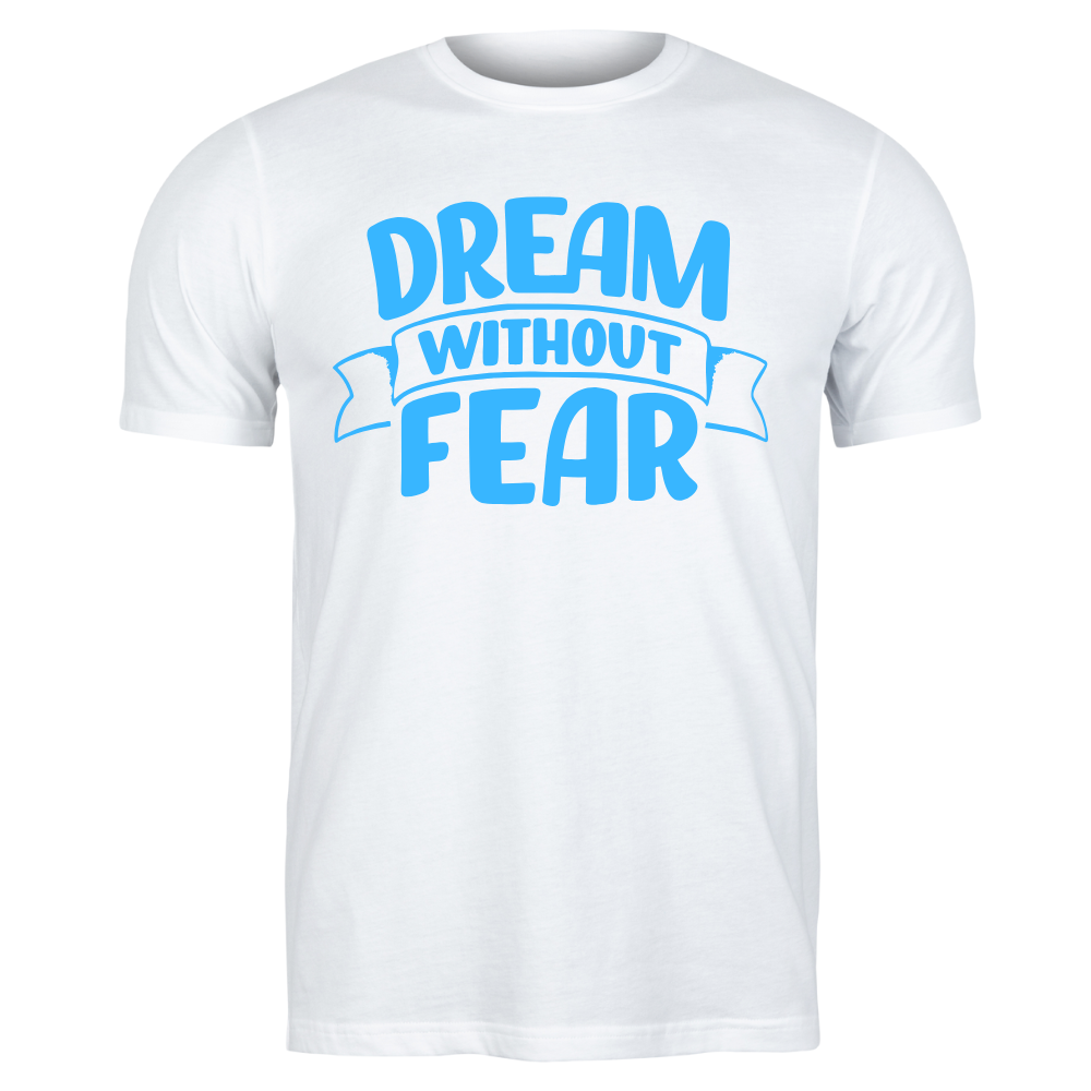 T-shirt DREAM WITHOUT FEAR