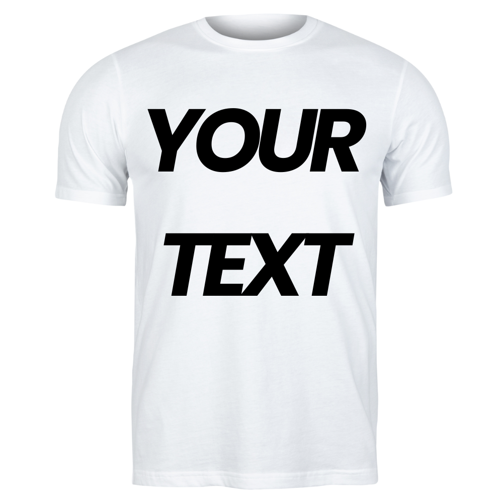 T-shirt CUSTOM TEXT
