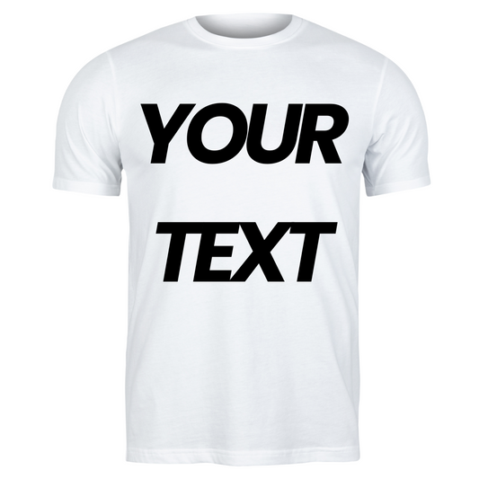 T-shirt CUSTOM TEXT